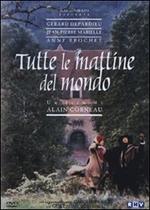 Tutte le mattine del mondo (DVD)