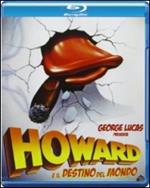 Howard... e il destino del mondo