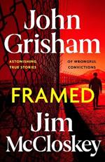 FRAMED: John Grisham's Astonishing True Crime Stories of Wrongful Convictions