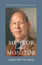 Mentor and Monitor: A Role for the Judge