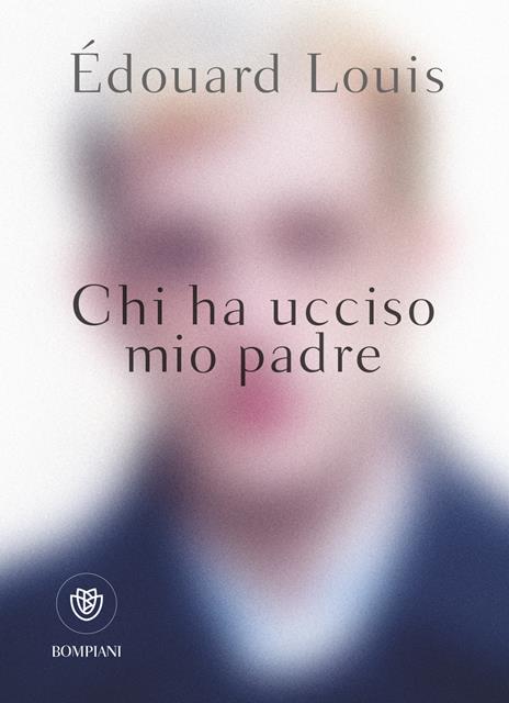 Chi ha ucciso mio padre - Édouard Louis - copertina