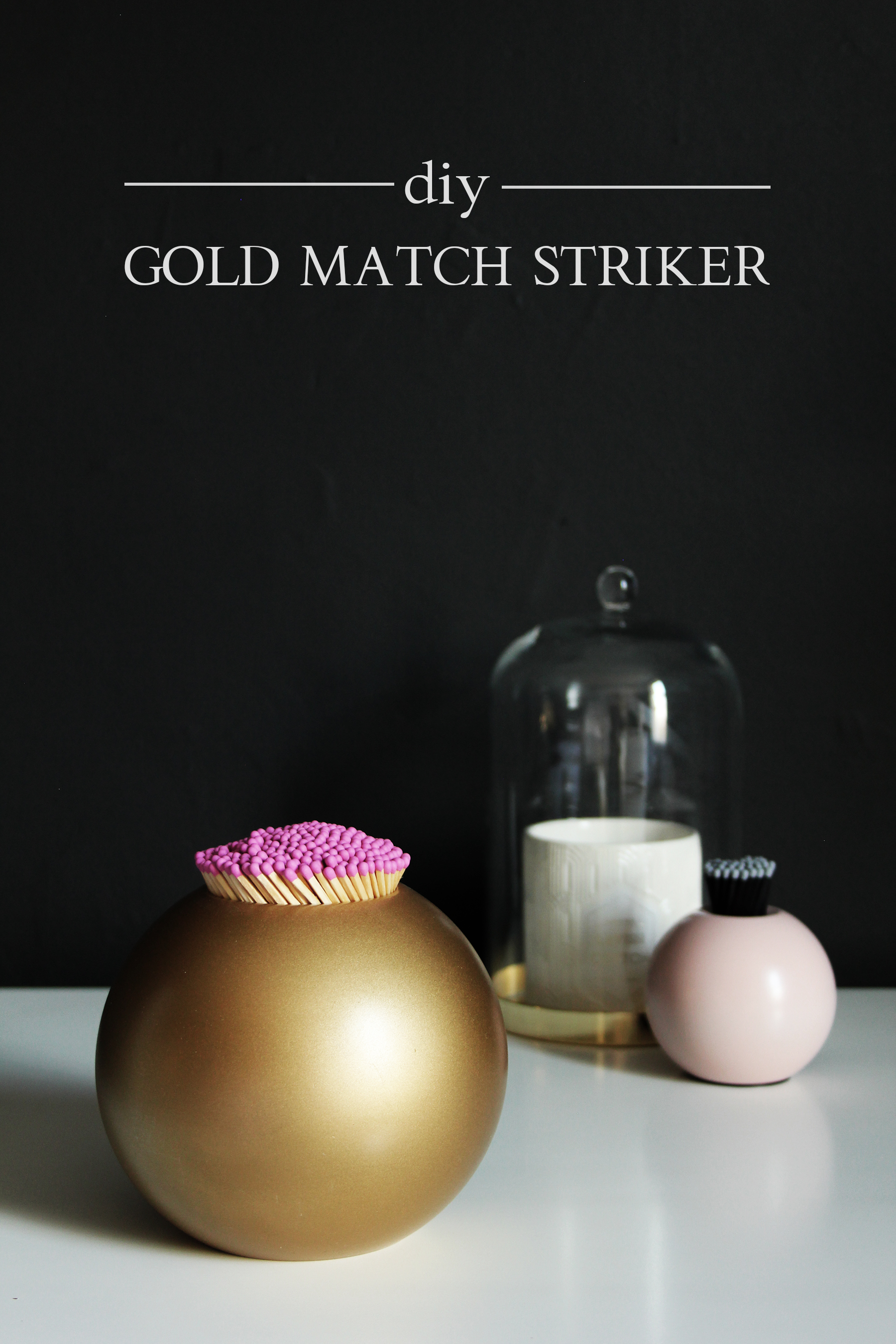 Preciously Me blog : DIY - Gold Match Stiker inspired by Aerin brass Sphere Matchstriker. Ikea hack using Nassjo candle holder