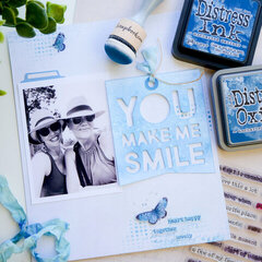 You Make Me Smile | New Distress Color