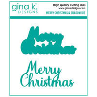 Gina K Designs - Dies - Merry Christmas And Shadow