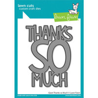 Lawn Fawn - Lawn Cuts - Dies - Giant Thanks So Much