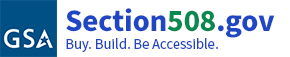 Section508.gov Home; GSA logo with text: Section508.gov Buy. Build. Be Accessible.