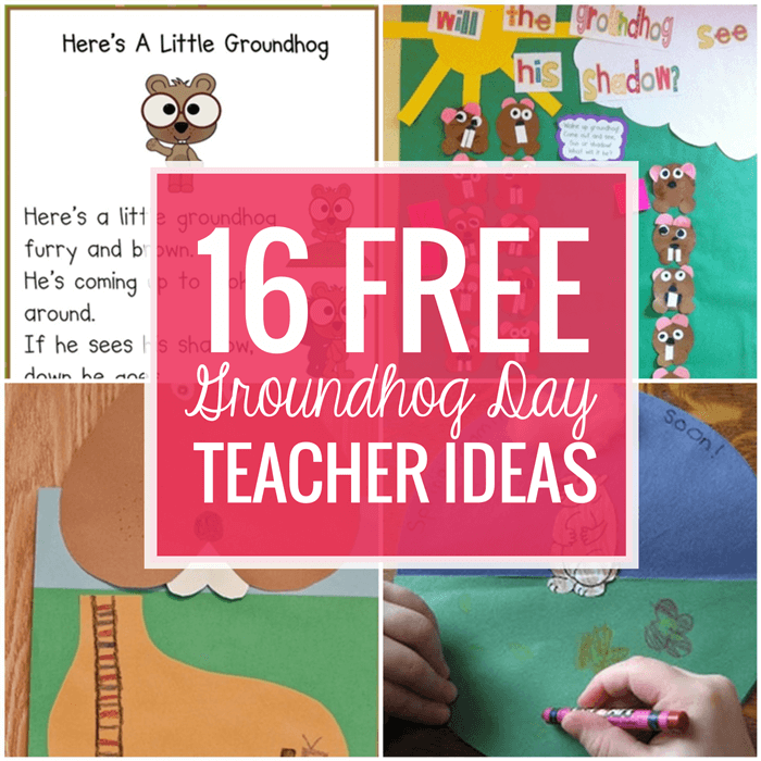 It’s Groundhog Day! 16 Free Teacher Ideas