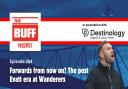 The Buff Episode 264 - Forwards from now on? The Post-Evatt era begins at Wanderers