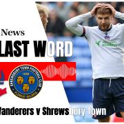 The Last Word podcast - interviews and analysis from Bolton's 2-2 draw with Shrewsbury