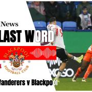 The Last Word Podcast - Bolton Wanderers 2 Blackpool 1