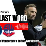 The Last Word Podcast - Wycombe v Bolton Wanderers