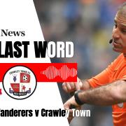 The Last Word Podcast - Bolton Wanderers 4-3 Crawley Town