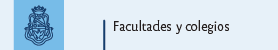 Facultades y colegios