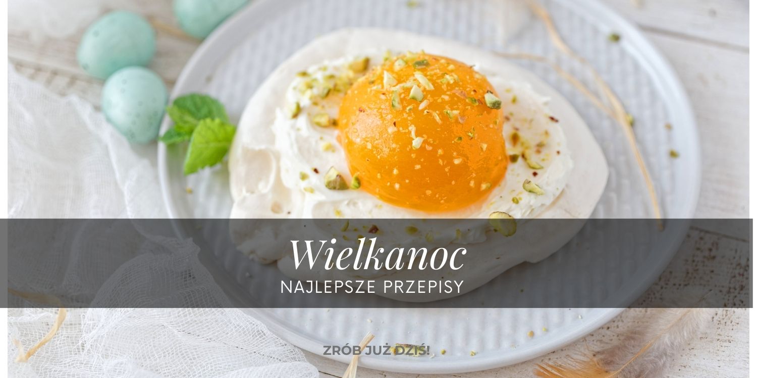 przepisy na wielkanoc