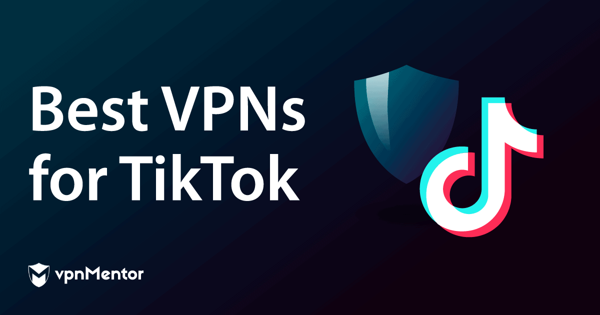 2024年5款最佳TikTok VPN：安全访问应用